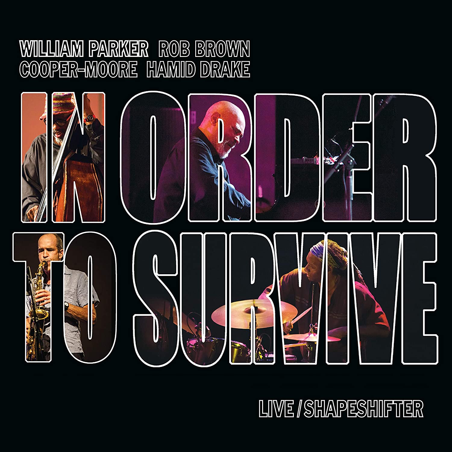 Cover of 'Live ̸  Shapeshifter' - William Parker / In Order To Survive